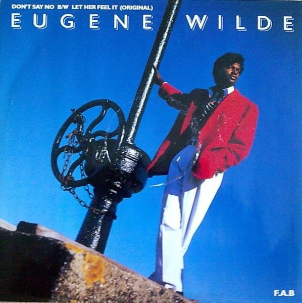 Eugene Wilde – Don’t Say No