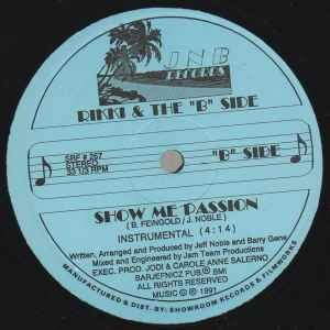 Rikki & The “B” Side – Show Me Passion