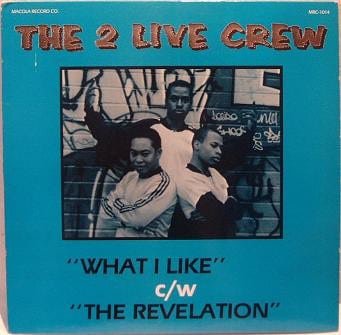 The 2 Live Crew – What I Like / The Revelation