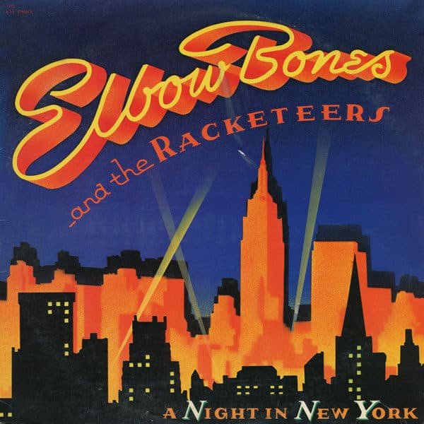 Elbow Bones And The Racketeers – A Night In New York