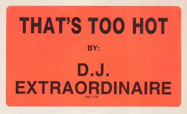 D.J. Extraordinaire – That's Too Hot - Imagem 3