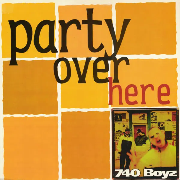 740 Boyz – Party Over Here