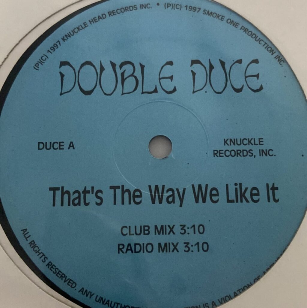 Double Duce – That's The Way We Like It