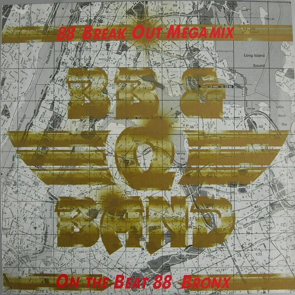 B.B. & Q. Band – On The Beat (88 Bronx Mix) / 88 Break Out Mega Mix